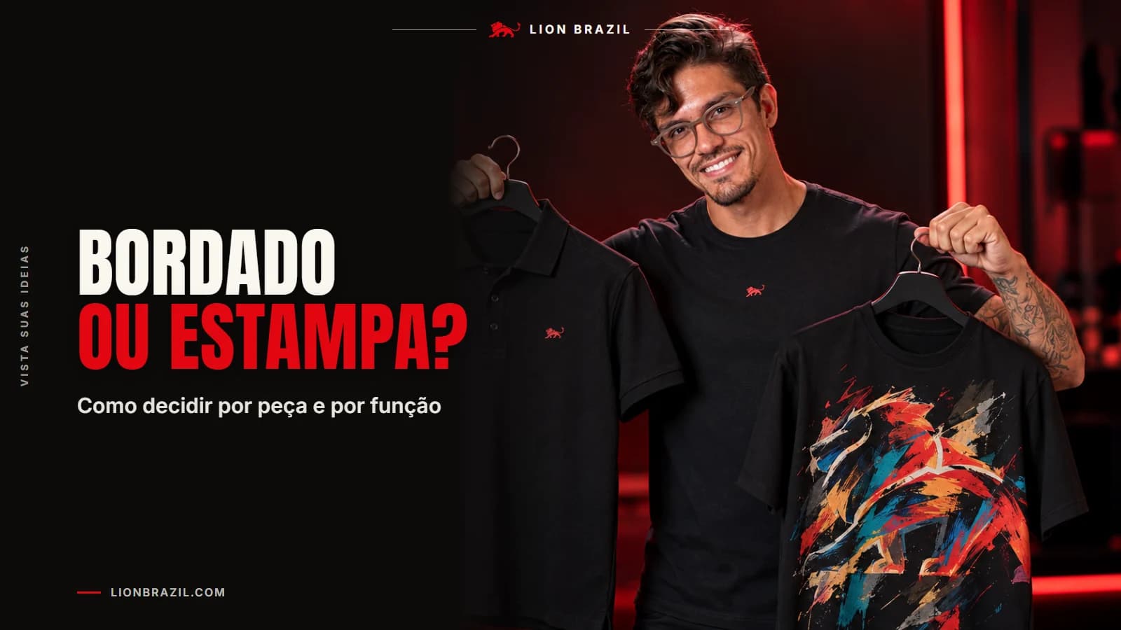Capa com o título "Bordado ou estampa?" e Pedro Costa, fundador da Lion Brazil, de camiseta com o leão da marca.