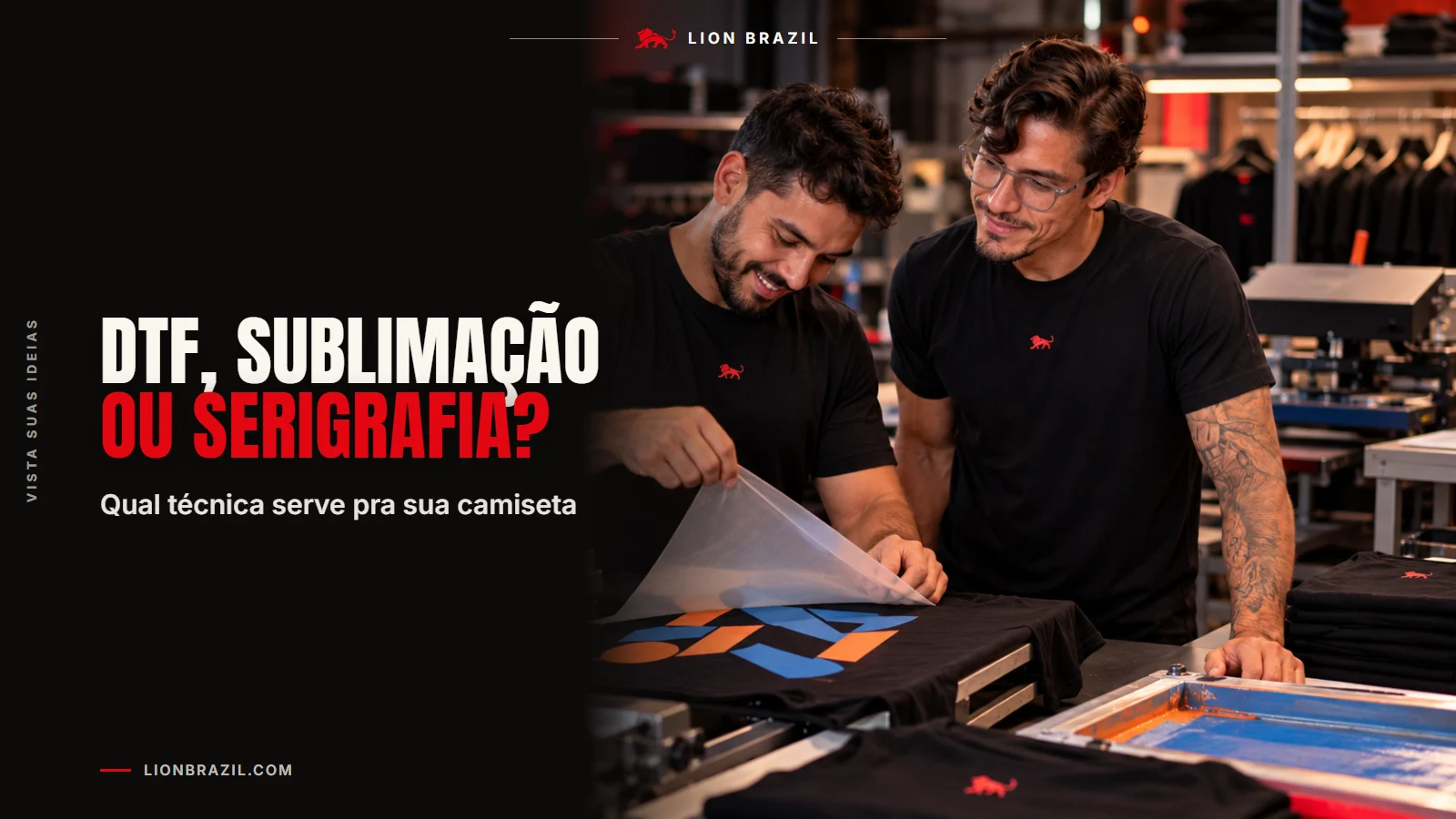 Capa com o título "DTF, sublimação ou serigrafia?" e Pedro Costa, fundador da Lion Brazil, de camiseta com o leão da marca.