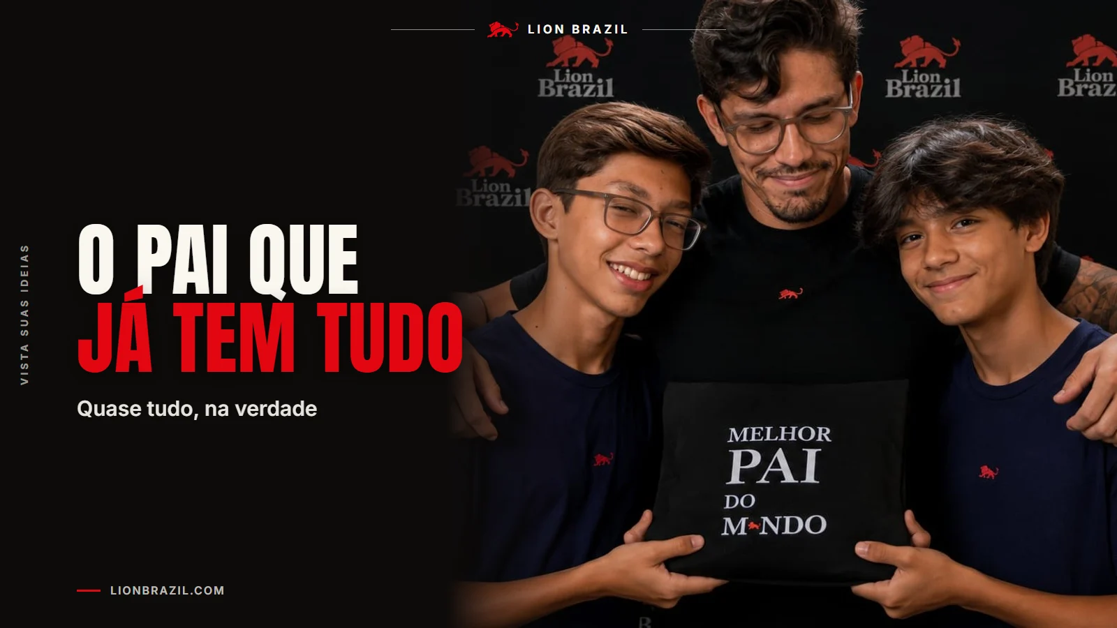 Capa com o título "O pai que já tem tudo" sobre foto real de clientes da Lion Brazil.
